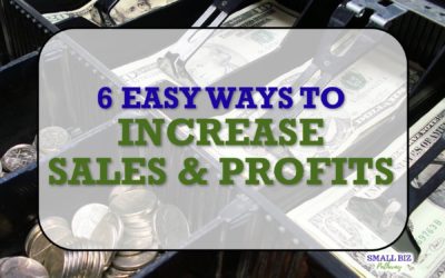 6 EASY WAYS TO INCREASE SALES AND PROFITS