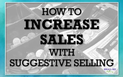 HOW TO INCREASE SALES WITH SUGGESTIVE SELLING