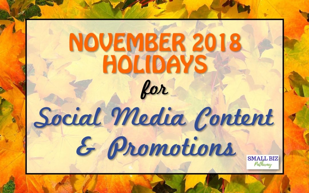 NOVEMBER 2018 HOLIDAYS FOR SOCIAL MEDIA CONTENT & PROMOTIONS